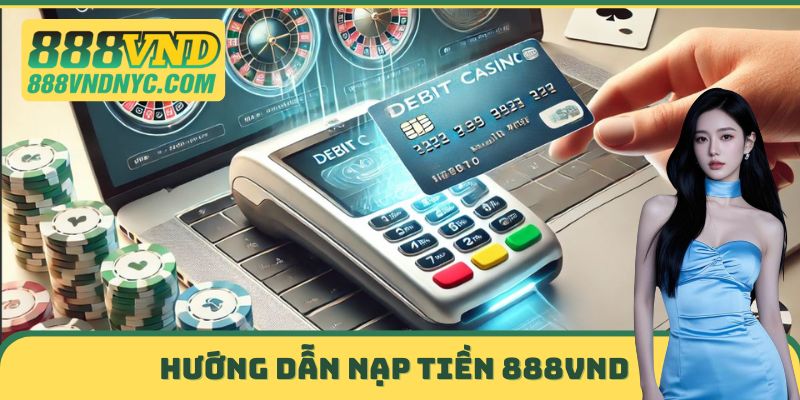Hướng dẫn Nạp tiền 888vnd